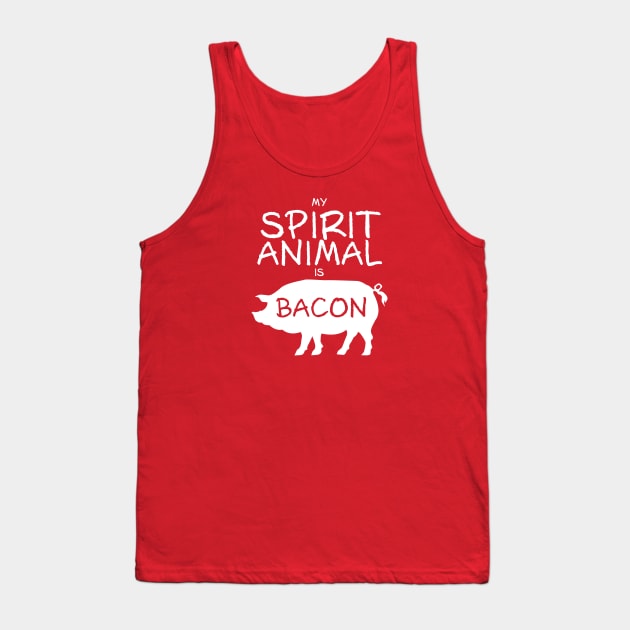 Spirit Animal - Bacon Tank Top by DubyaTee